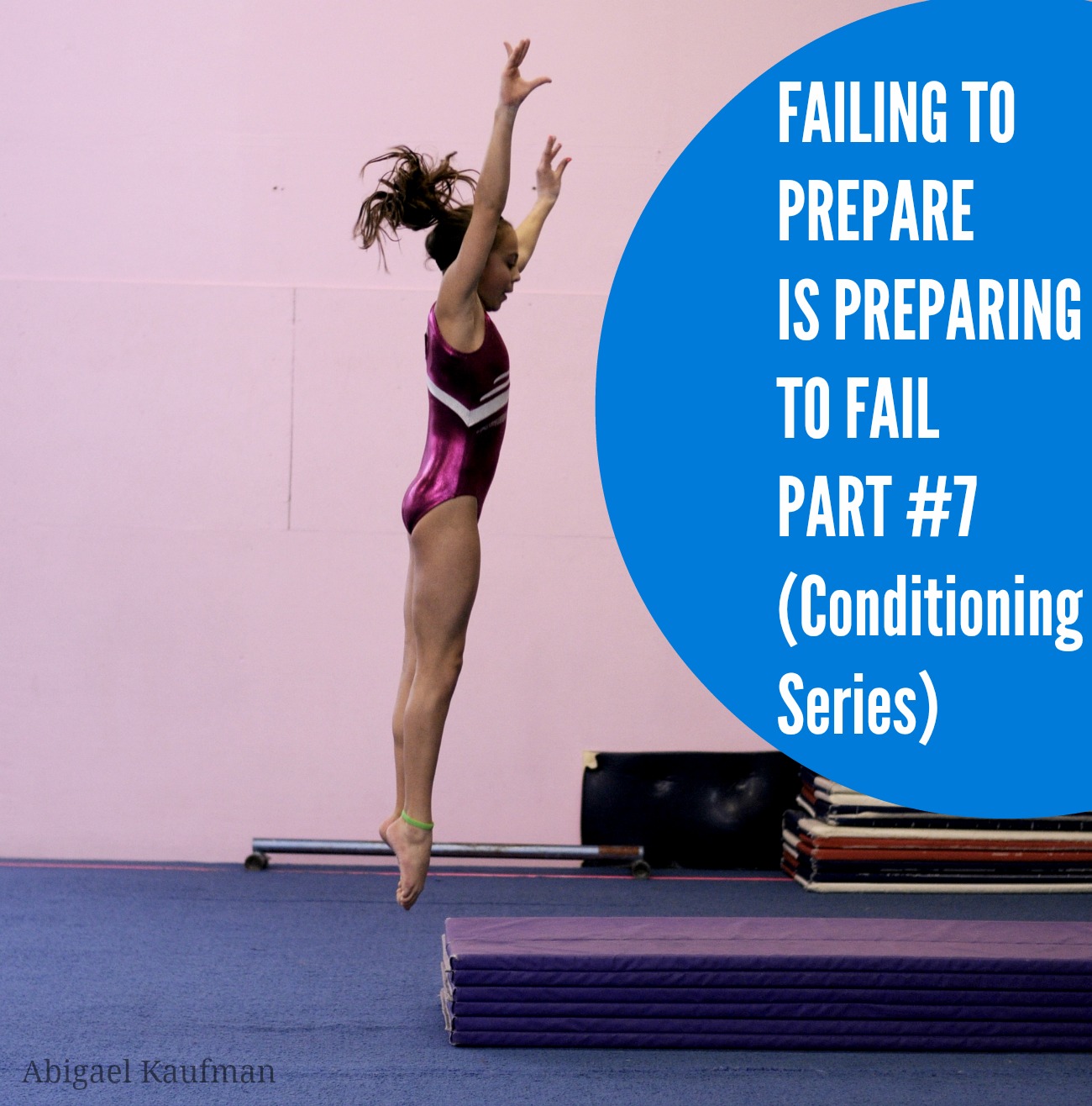 Failing to prepare is preparing to fail - conditioning series - part #7