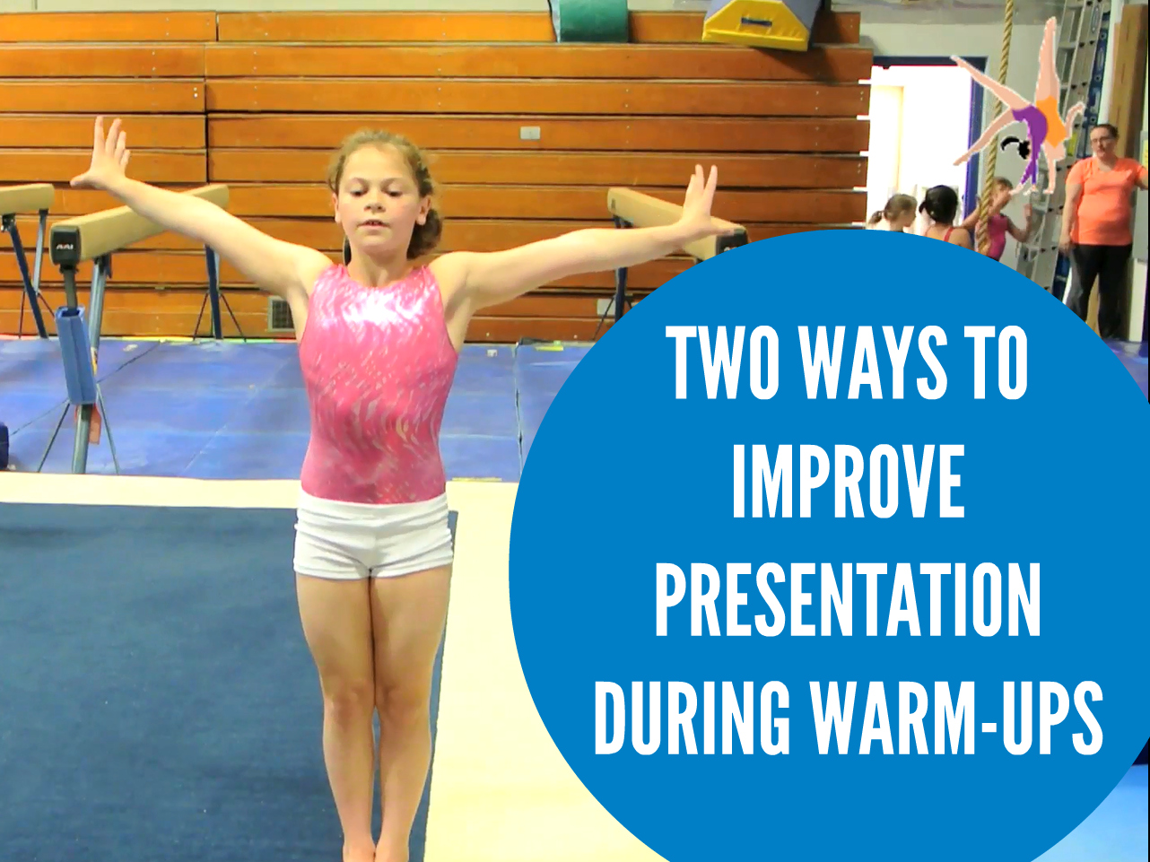 Two ways to improve presentation during warm-ups